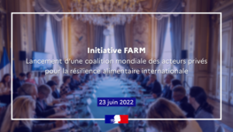 Initiative FARM : le secteur privé s'engage pour la résilience (...)